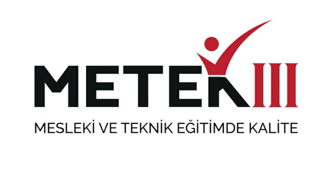 Okulumuz METEKIII Projesi Kapsamında Adana İlinde Pilot Okul olarak seçilmiştir.